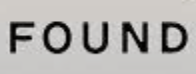 Found