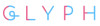 Glyph