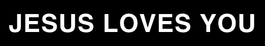 Jesus Loves You