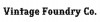 Vintage Foundry